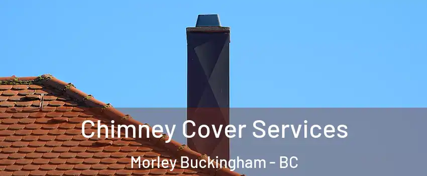  Chimney Cover Services Morley Buckingham - BC