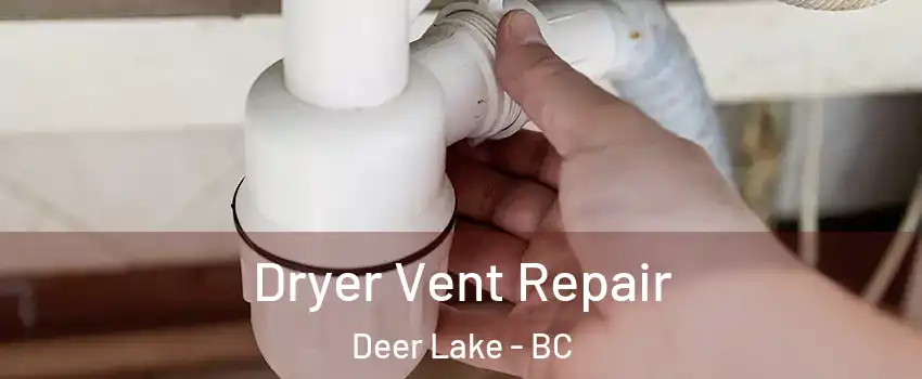  Dryer Vent Repair Deer Lake - BC