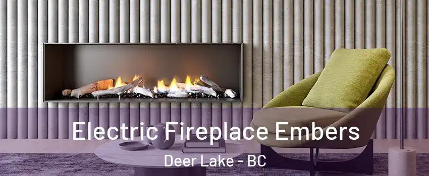  Electric Fireplace Embers Deer Lake - BC