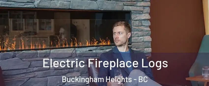 Electric Fireplace Logs Buckingham Heights - BC