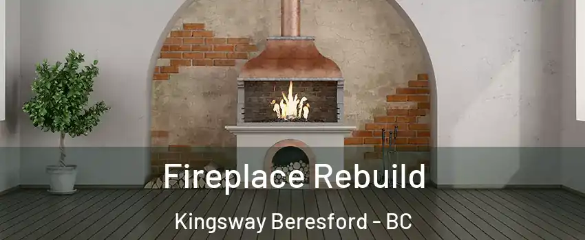  Fireplace Rebuild Kingsway Beresford - BC
