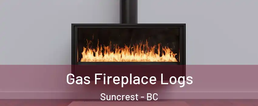  Gas Fireplace Logs Suncrest - BC
