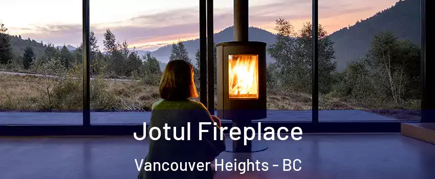  Jotul Fireplace Vancouver Heights - BC