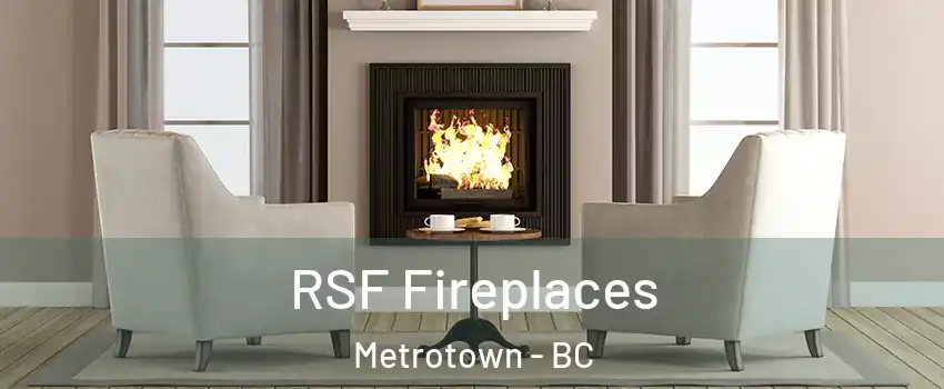  RSF Fireplaces Metrotown - BC